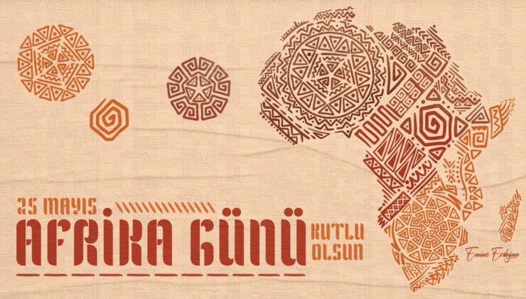 Emine Erdoğan’dan 25 Mayıs Afrika Günü Mesajı: “Aramızdaki Gönül Bağının Daim Olmasını Diliyorum”